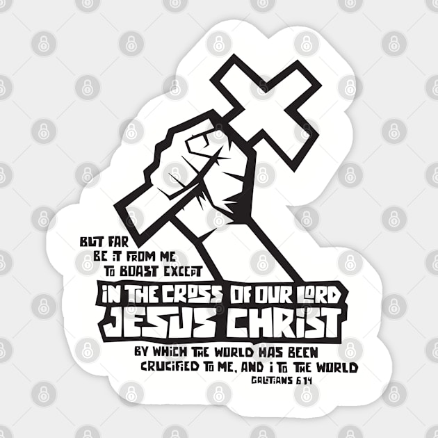 The Cross of our Lord Jesus Christ, Galatians 6:14 Sticker by ChristianLifeApparel